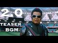 20 teaser bgm  rajinikanth akshay kumar  a r rahman  shankar