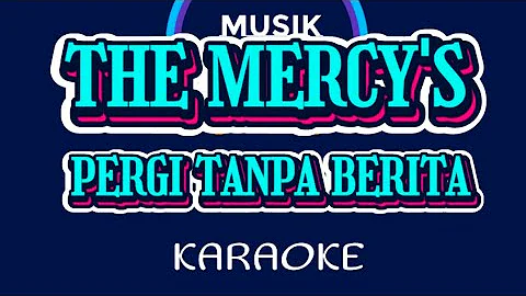 PERGI TANPA BERITA - THE MERCY'S (KARAOKE VERSION)Cover AURA