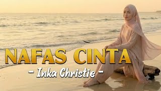 NAFAS CINTA - Inka Christie (Cover) | 
