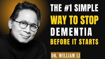 The #1 SIMPLE Way To STOP Dementia Before It Starts I Dr. William Li