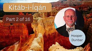 Bahá’í Talks - 54 - Kitáb-i-Íqán Part 2 of 16