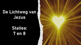 De Lichtweg Van Jezus - Staties 7 En 8