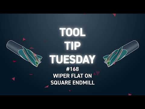 Tool Tip Tuesday #168 - Wiper Flat on Square Endmill