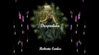 Video thumbnail of "Despedida_Roberto Carlos"