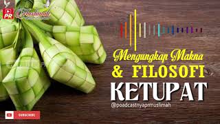 Memahami Makna \u0026 Filosofi Ketupat Lebaran