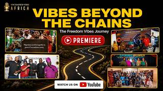 Vibes Beyond the Chains: The Freedom Vibes Journey