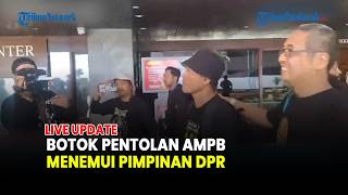 🔴BOTOK MASUK RUANG RAPAT DPR! AMPB SAMPAIKAN ASPIRASI LANGSUNG KE PIMPINAN 🔴BOTOK MASUK RUANG RAPAT DPR! AMPB SAMPAIKAN ASPIRASI LANGSUNG KE PIMPINAN