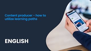 Content producer - How to utilize learning paths