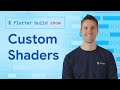 Building custom fragment shaders  flutter build show