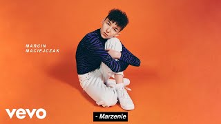 Video thumbnail of "Marcin Maciejczak - Marzenie (Lyric Video)"