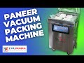 Paneer vacuum packing machine