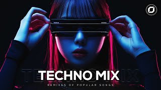 TECHNO MIX 2024 🎧 Remixes Of Popular Songs 🎧 Best Techno Music