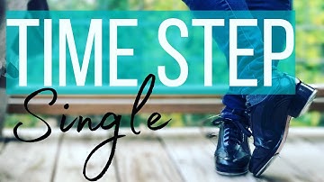 Tap Step Tutorial |How To Do A Single Time Step