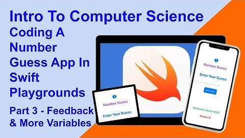 Coding A Number Guess App In Swift Playgrounds On The iPad - Part 3