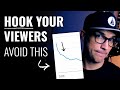 How to hook your viewers in the first 5 seconds of your videos