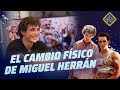 ¿Cómo adelgazó Miguel Herrán para &quot;Modelo 77&quot;? - El Hormiguero