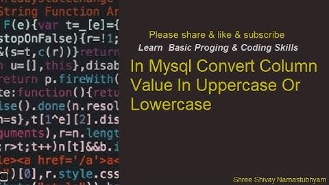 In Mysql Convert Column Value In Uppercase Or Lowercase