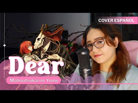 『DEAR ESPAÑOL 』Mahoutsukai no Yome Season 2 OPENING | COVER『 @BethRdz 』