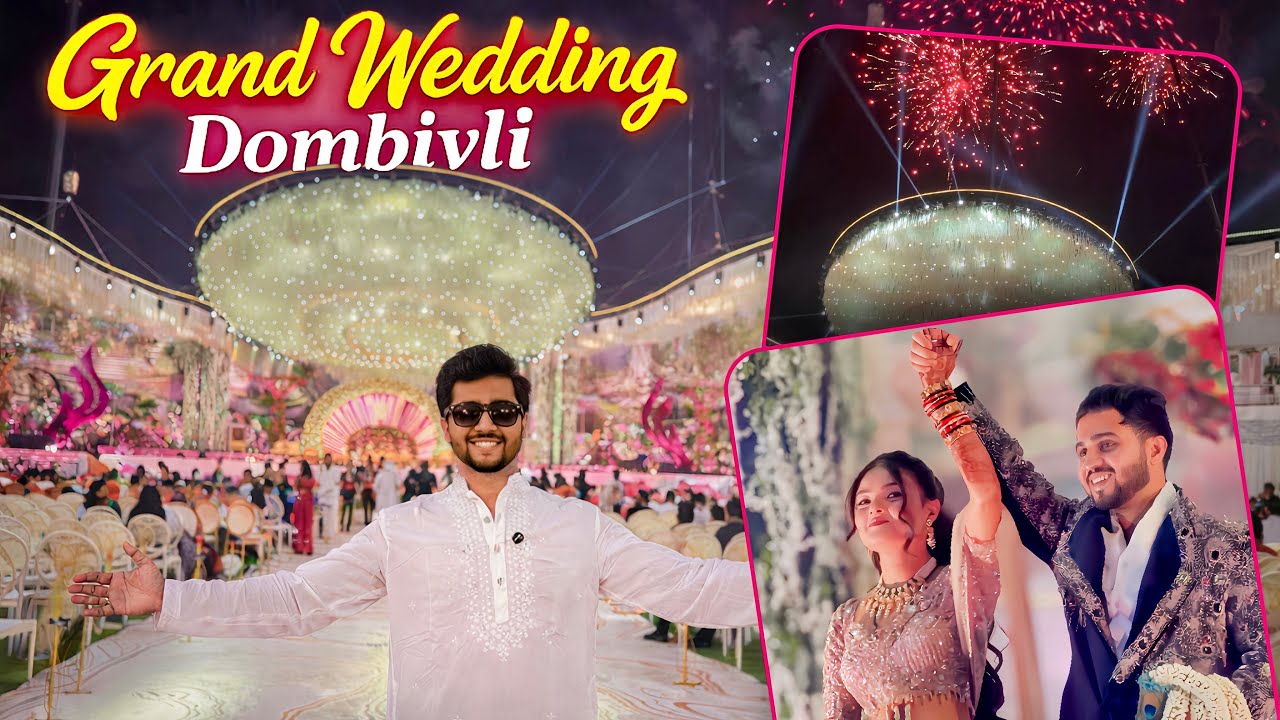 असं Grand Wedding तुम्ही कुठे बघितलंय का??😍🔥| Dombivli | Vlog no.104 | Daksh Phadke