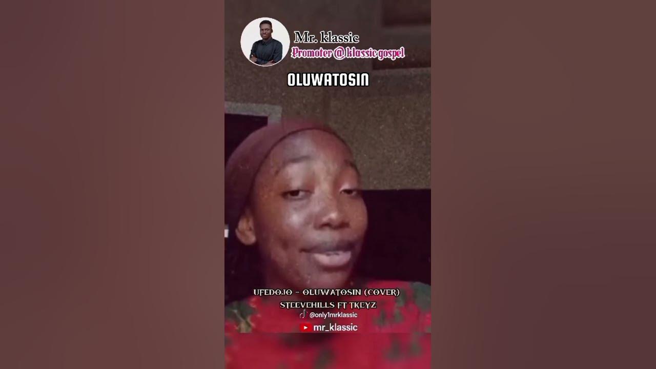 OLUWATOSIN MP4- #steevehills #tkeyz #gospelmusic