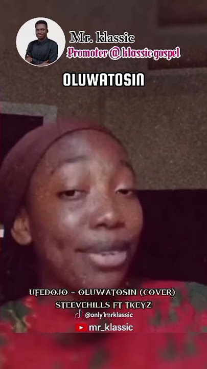 OLUWATOSIN MP4- #steevehills #tkeyz #gospelmusic