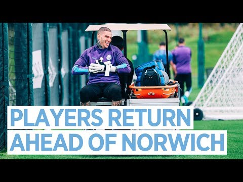 PLAYERS RETURN AHEAD OF NORWICH | Man City Training