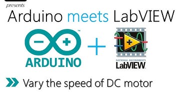 Arduino meets LabVIEW: Varying the Speed of DC Motor using LabVIEW