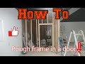 How to size and rough frame a door opening.