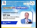 Complexity & Intricacies in GST Law by Adv J K Mittal