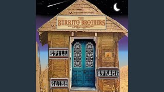 Provided to YouTube by CDBaby Just When I Needed You · The Burrito ...