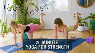 20 Minute Yoga For Strength | Good Moves | Well+Good