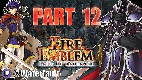 Fire Emblem Path of Radiance Playthrough Part 12 (Finale)