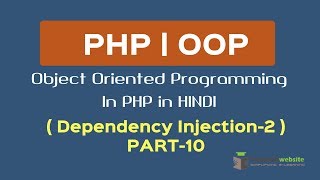 OOPS Concept in PHP in HINDI Dependency Injection-2 dependency injection in oops Part-10
