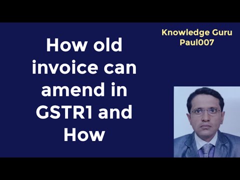 How old invoice can amend in GSTR1 I Kitna purana invoice amend kar sakte I GSTR1 invoice rectify