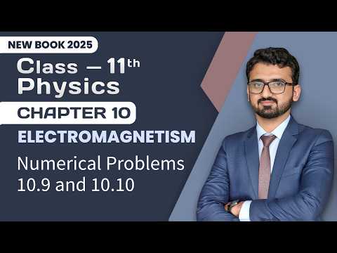 11th Class Physics Chapter 10 | Numericals 10.9 and 10.10 | 1st Year Physics New Book 2025