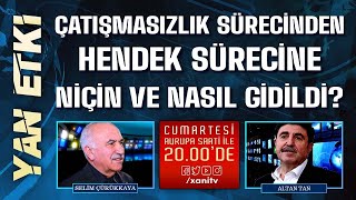 Yan Etki̇ - Çatışmasızlık Sürecinden Hendek Sürecine Nasıl Ve Niçin Gildildi?