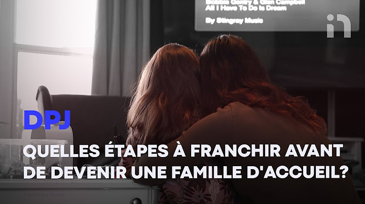 DPJ | Quelles étapes à franchir avant de devenir une famille d’accueil ?