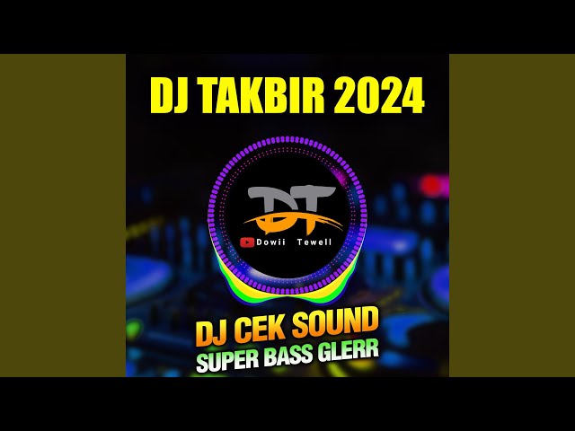 DJ Takbir 2024 Full Bass class=