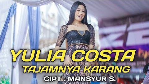 TAJAMNYA KARANG - VOC . YULIA COSTA LIVE ZENI MUSIC KP. CI OMAS JAMPANG TENGAH