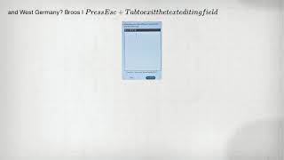 and West Germany? Broos I PressEsc+Tabtoexitthetexteditingfield