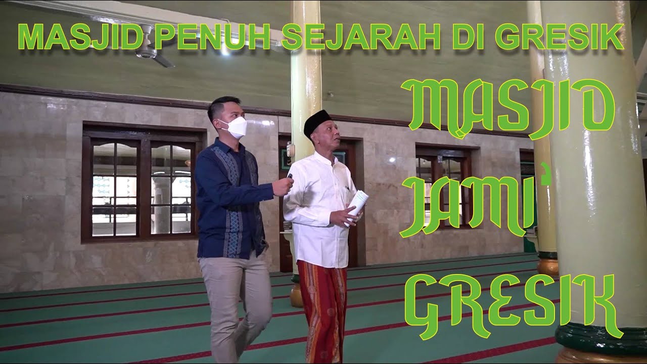 RIHLAH MASJID EPISODE 2 - MASJID JAMI' GRESIK