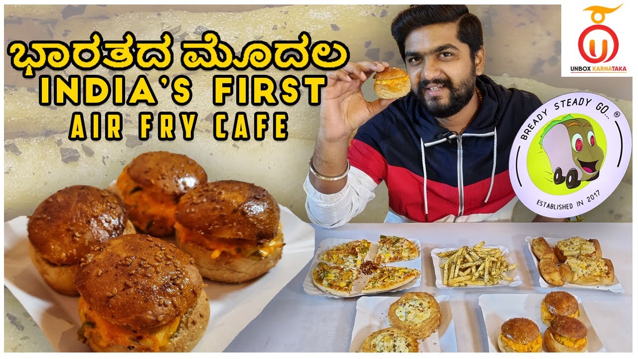 India's First Air Fry Cafe in Bangalore 