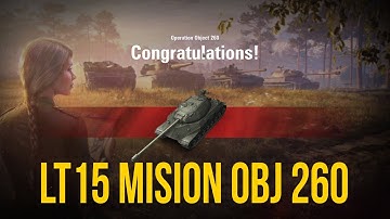 SDST - World of Tanks - LT15 for Object 260 ( with honors )