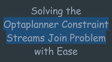 Solving the Optaplanner Constraint Streams Join Problem with Ease