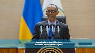 Swearing-in of New Ministers | Remarks by President Kagame.
