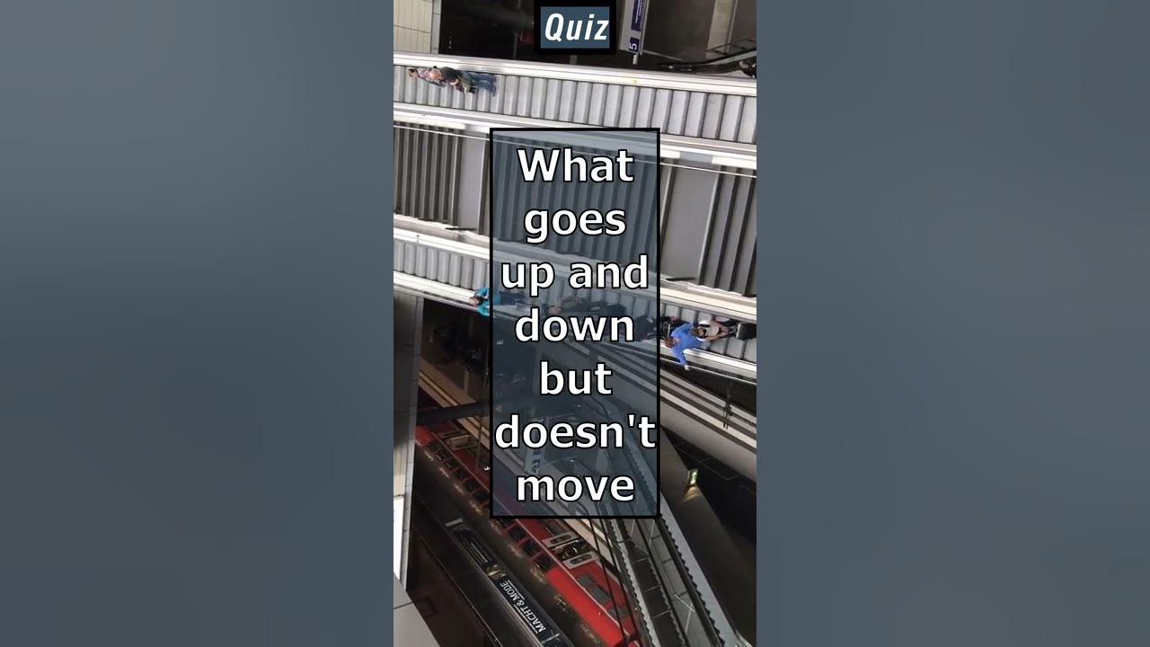 What goes up and down but doesn