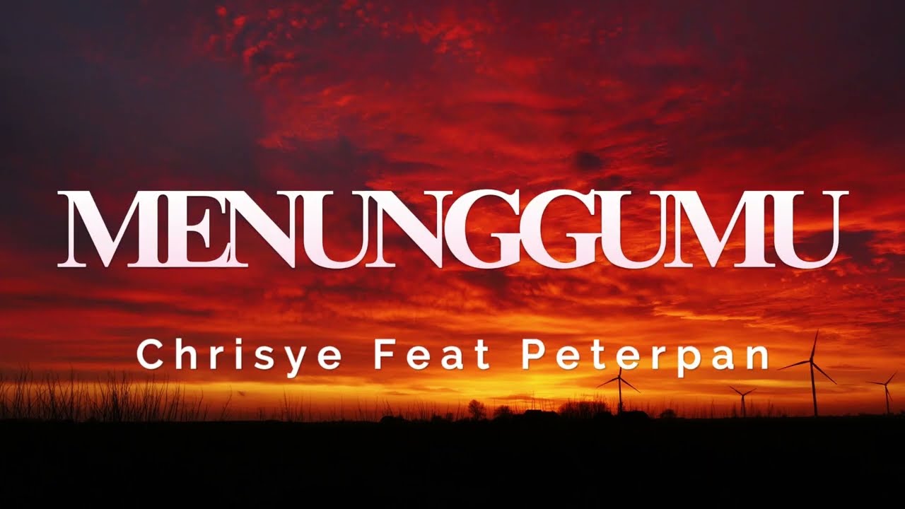Chrisye Feat Peterpan - Menunggumu