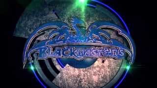 Blackmasters Intro