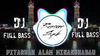DJ PITARUAH ALAM MINANGKABAU || FAUZANA || REMIX TERBARU 2022