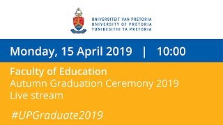 Faculty of Education Graduation Ceremony 10:00, 15 April 2019
